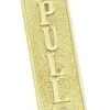 Superior Brass - Decorative Sign - 'Pull' 2 Superior Brass - Decorative Sign - 'Pull' -Home Hardware 2b3f33 bbe85f778a7447d88f2e8ec5a3f6b8aemv2